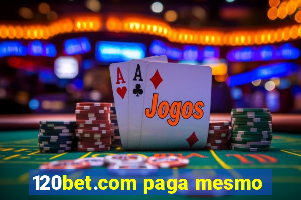 120bet.com paga mesmo